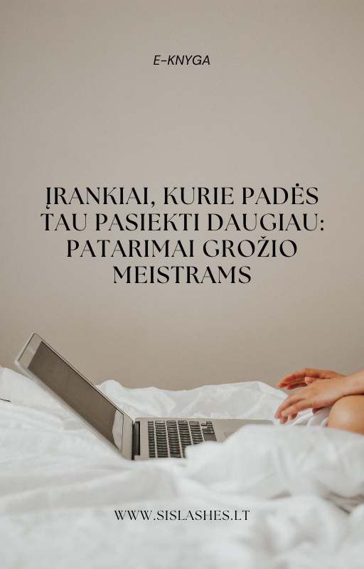 E-knyga "Įrankiai, kurie padės tau pasiekti daugiau: Patarimai grožio meistrams"